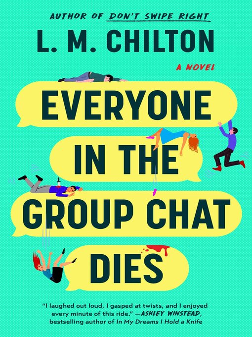 Title details for Everyone in the Group Chat Dies by L.M. Chilton - Available